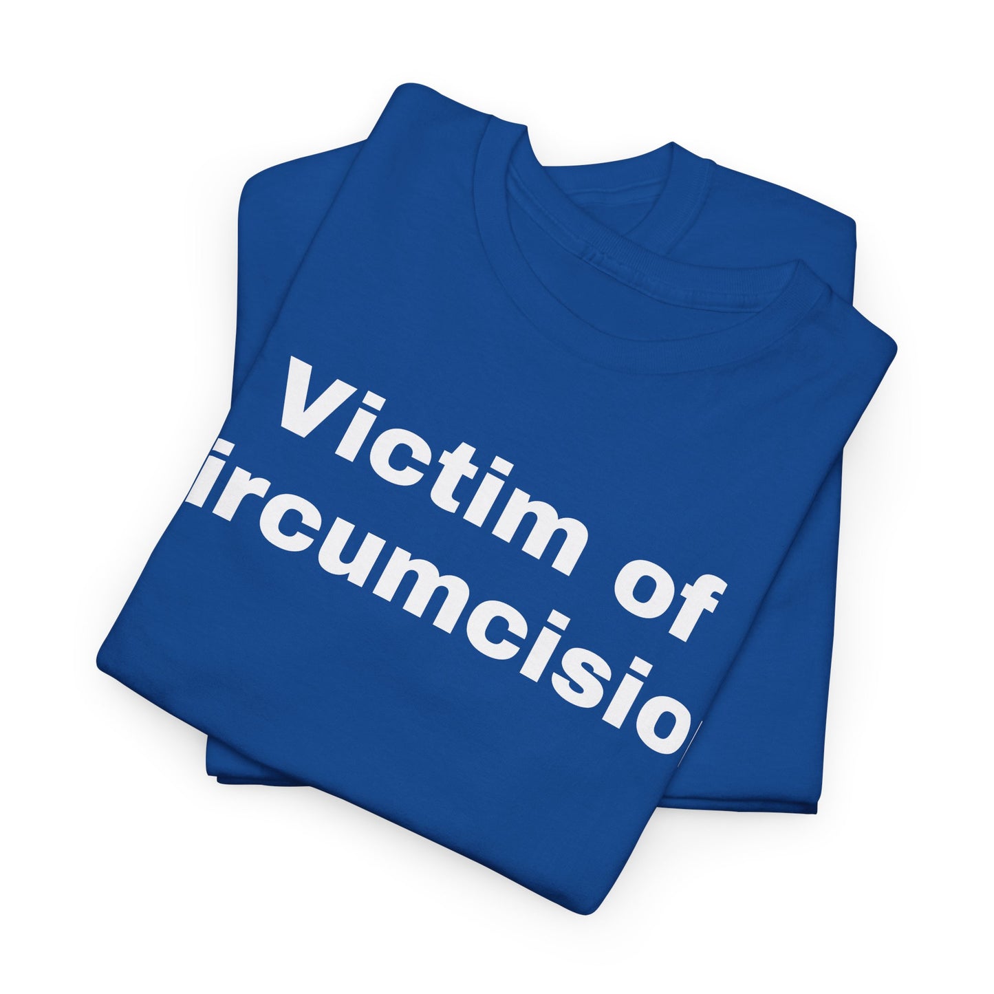 Victim of Circumcision - Tee