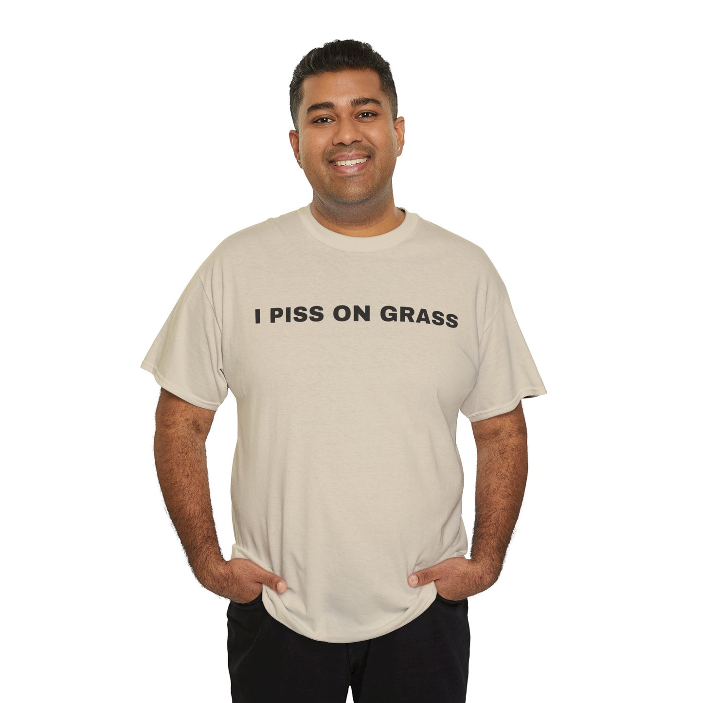 I PISS ON GRASS - Tee