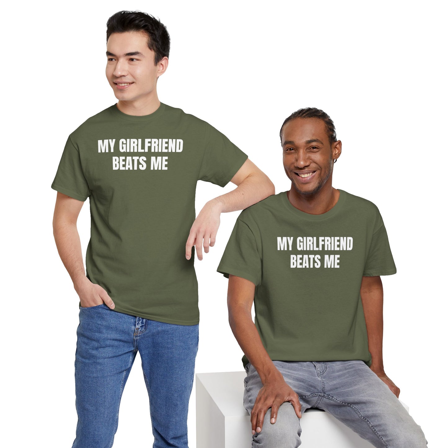My Girlfriend Beats Me Tee