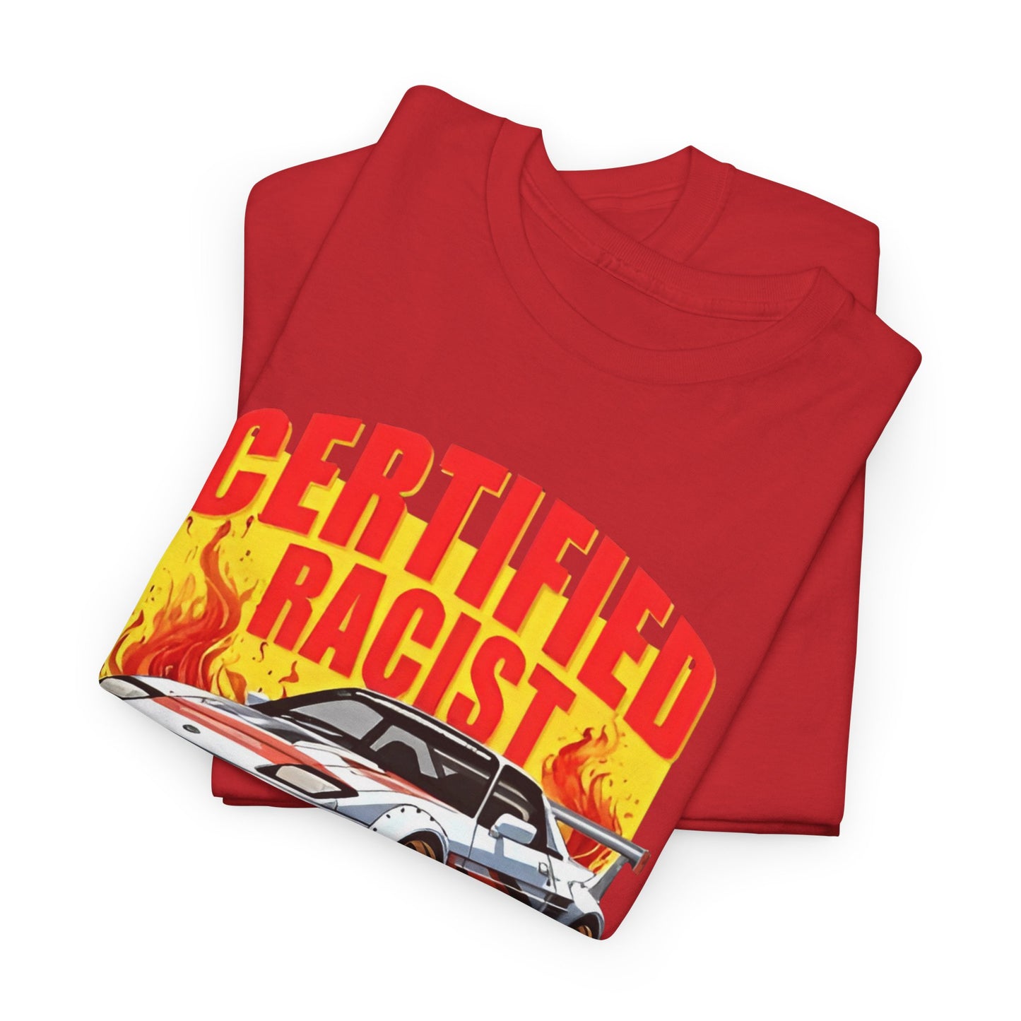 CERTIFIED RACIST - Tee