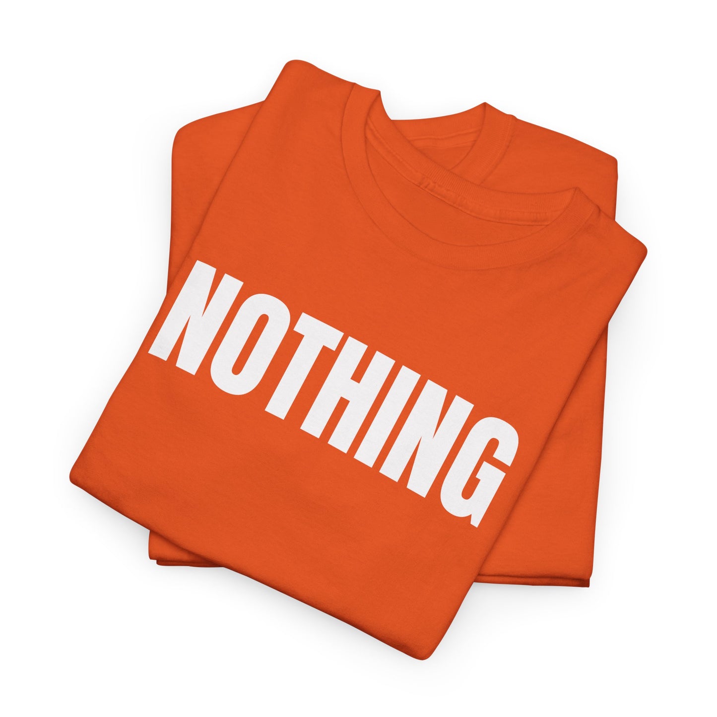 NOTHING - Tee