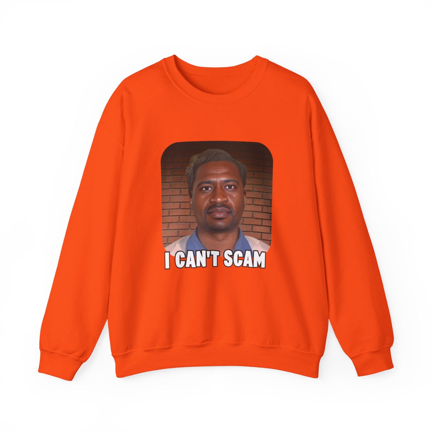 I can't Scam Sweatshirt
