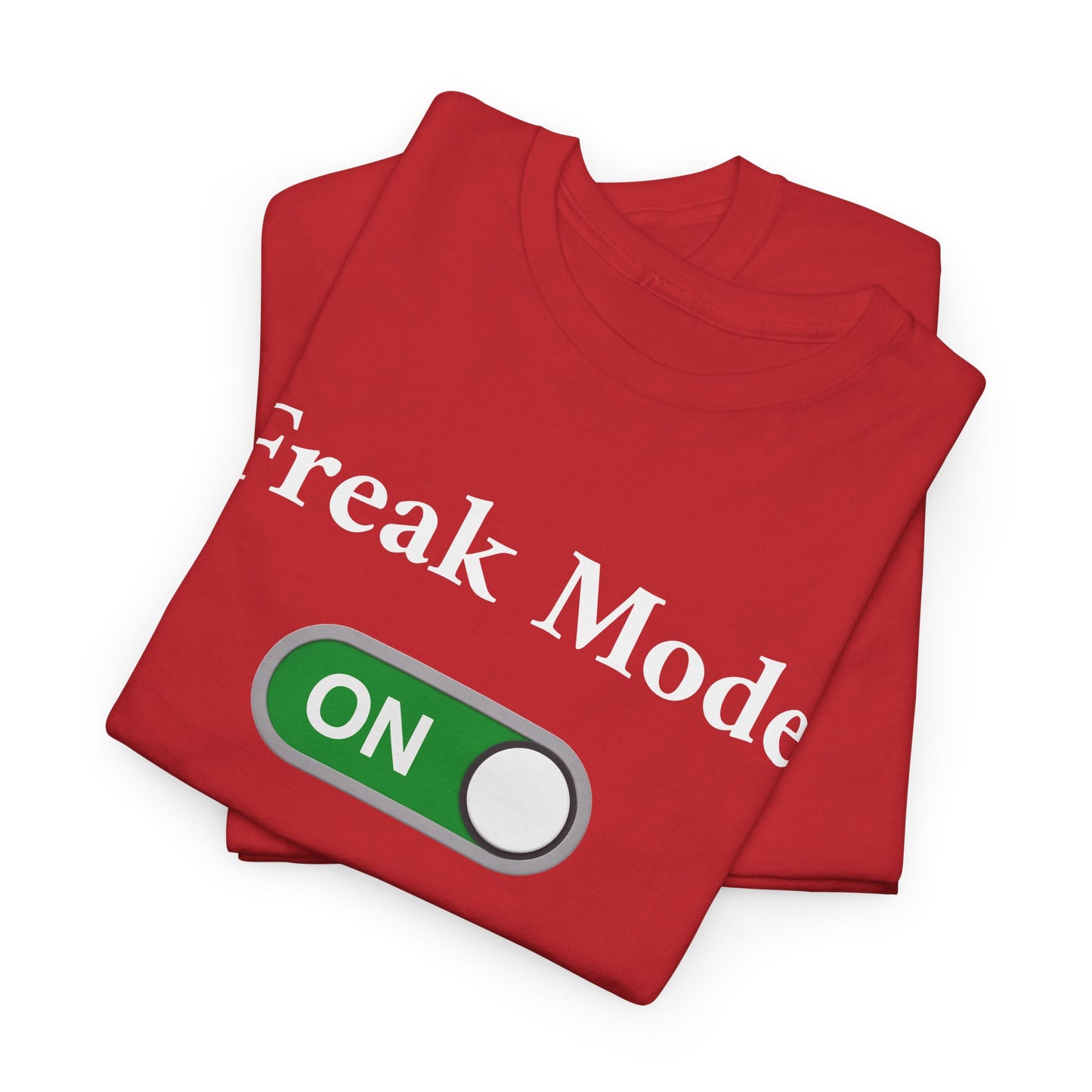 Freak Mode - Tee