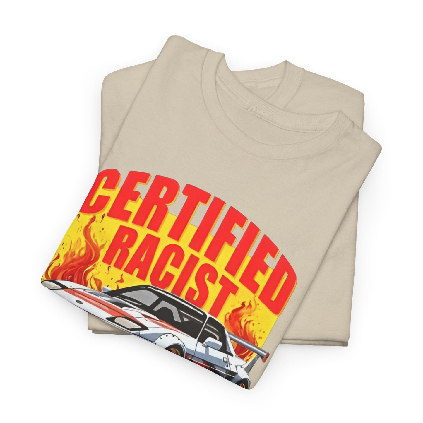 CERTIFIED RACIST - Tee