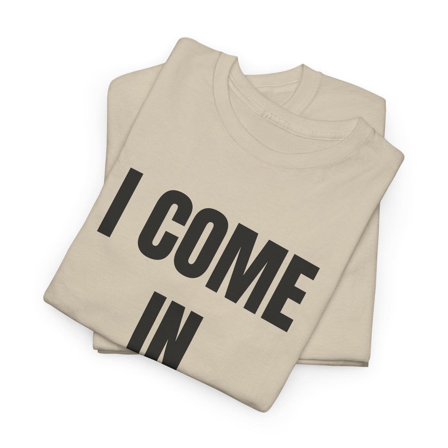 I COME IN PEACE - Tee