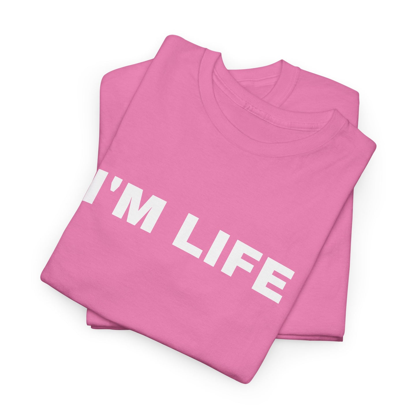 I'M LIFE - Tee