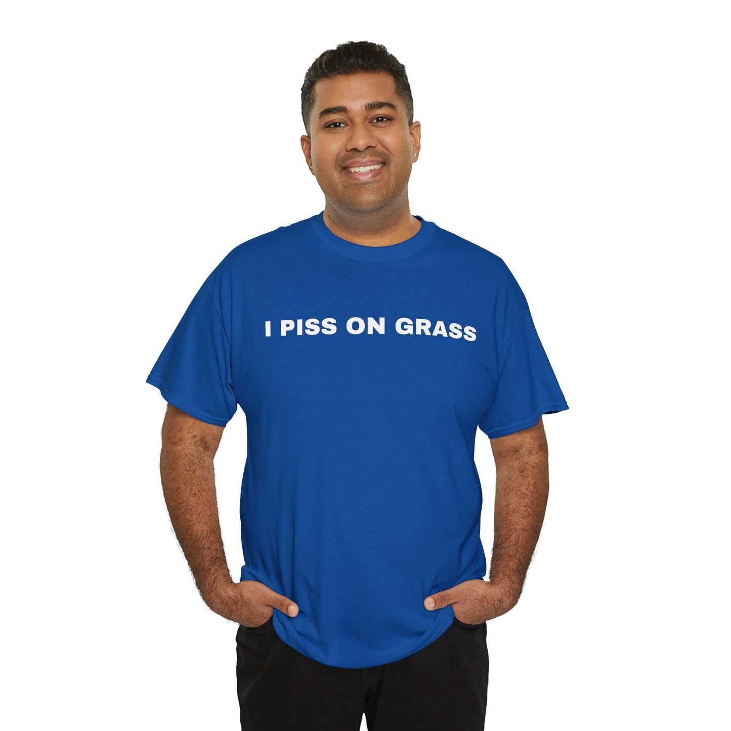 I PISS ON GRASS - Tee