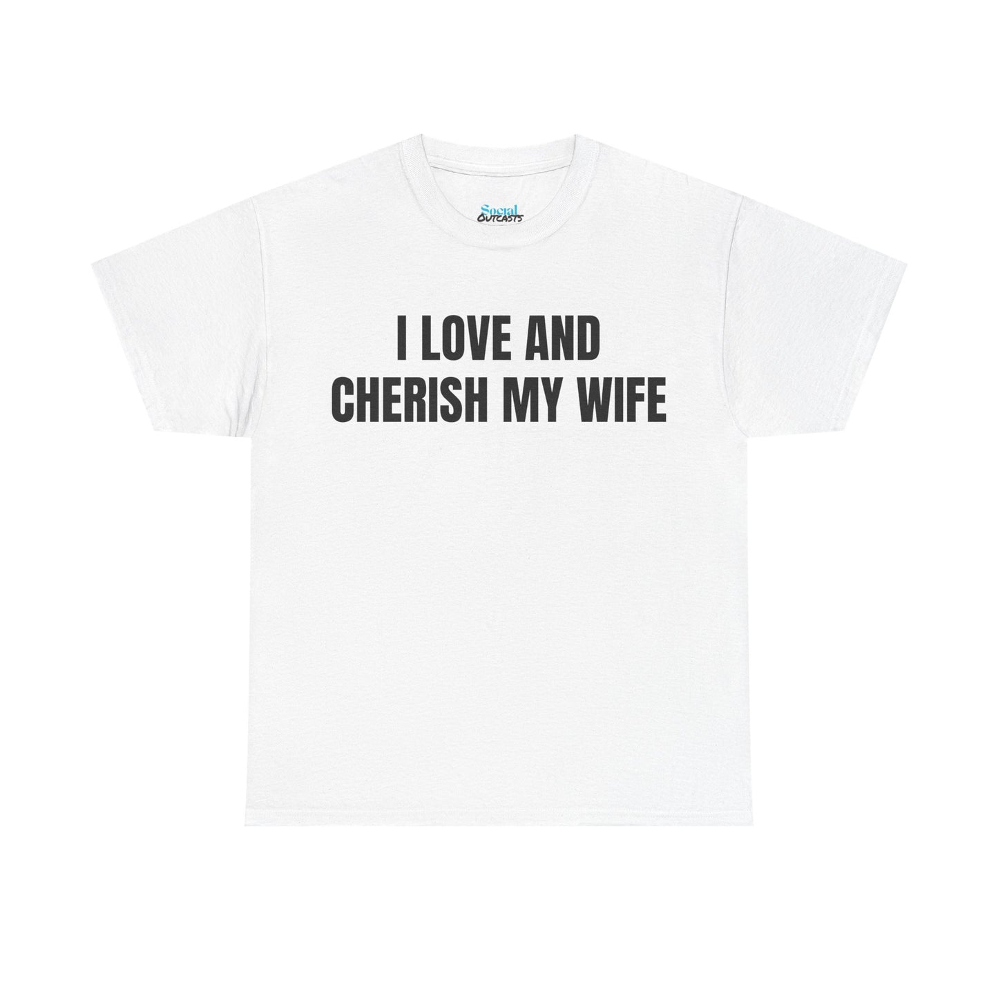 I LOVE & CHERISH MY WIFE - Tee