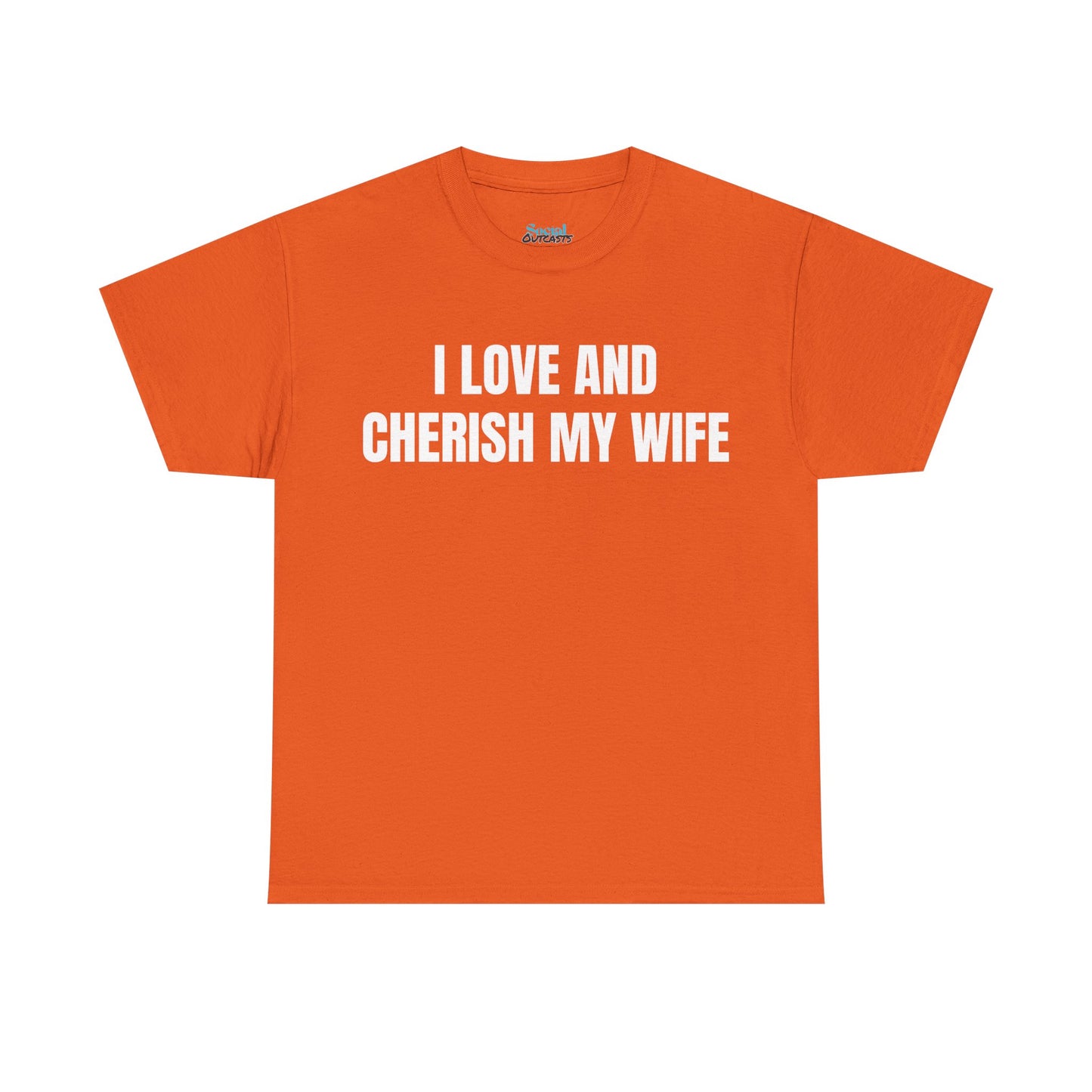I LOVE & CHERISH MY WIFE - Tee