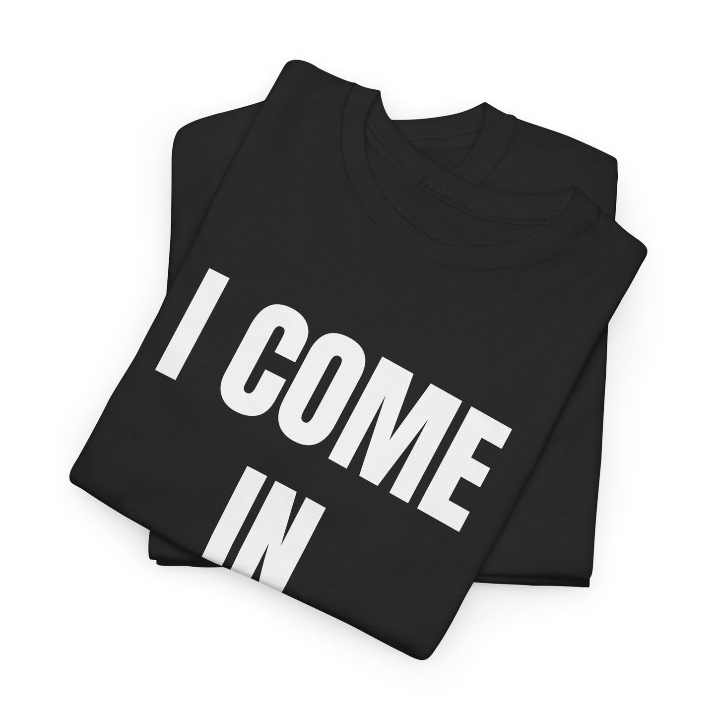 I COME IN PEACE - Tee