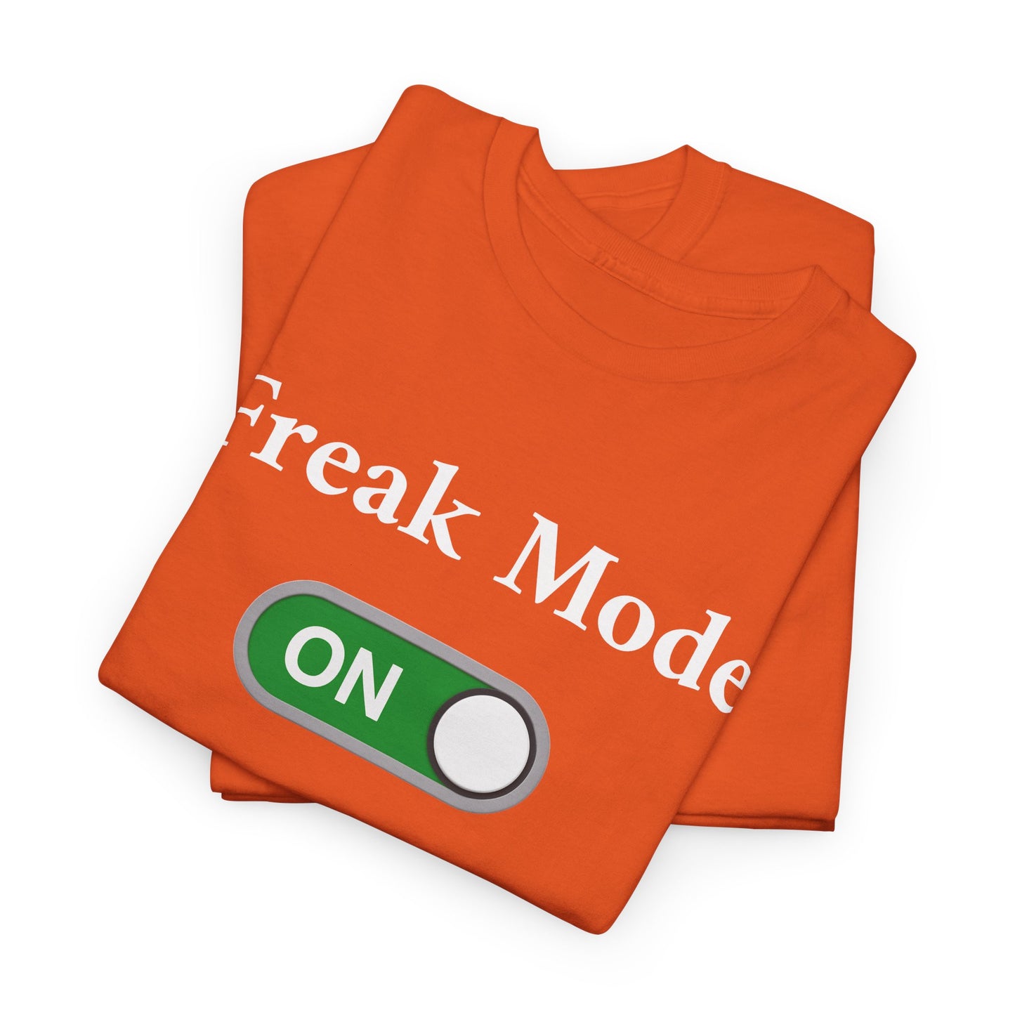 Freak Mode - Tee