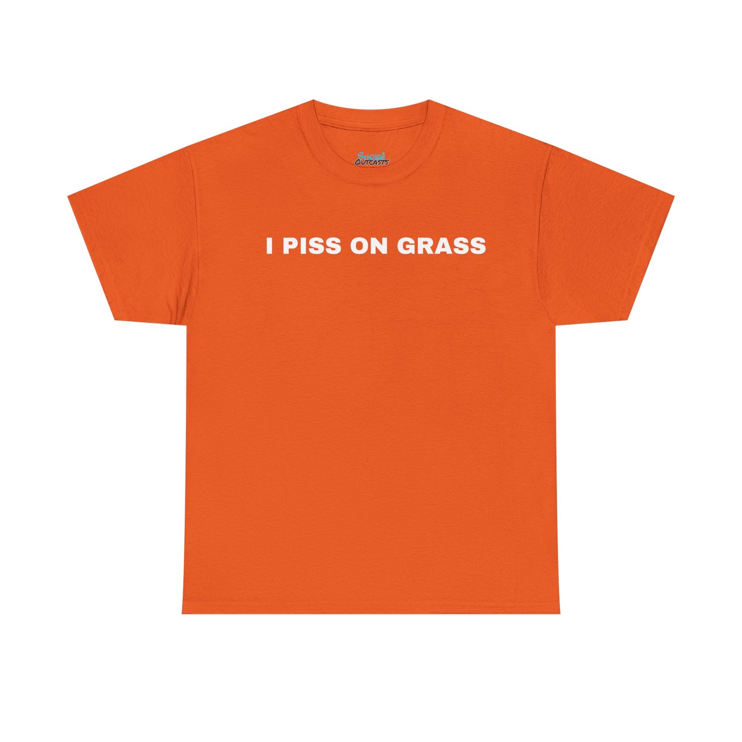 I PISS ON GRASS - Tee