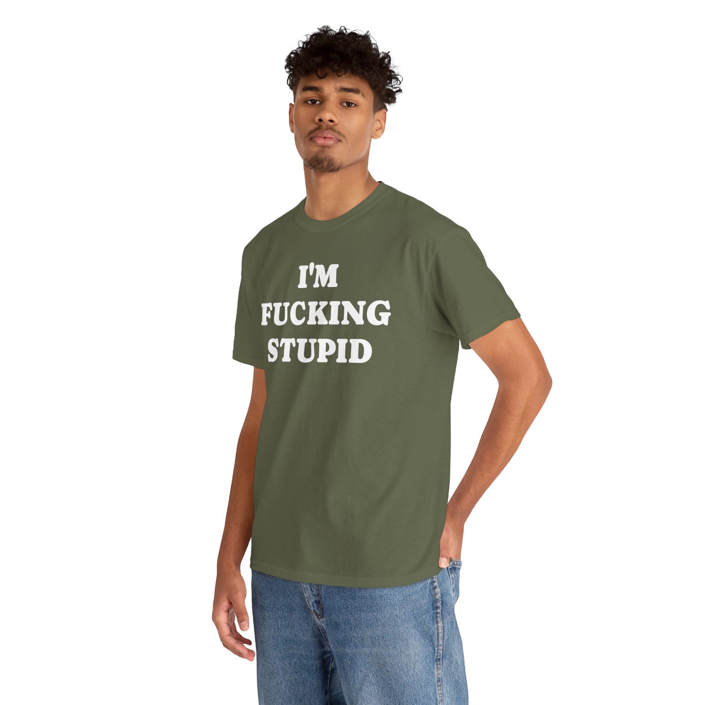 I'M FUCKING STUPID - Tee