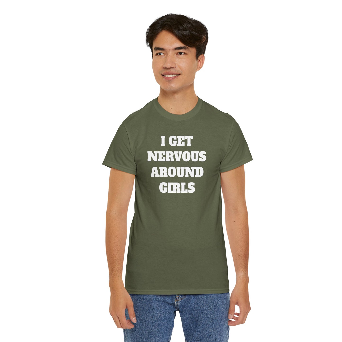 I GET NERVOUS AROUND WOMEN - Tee