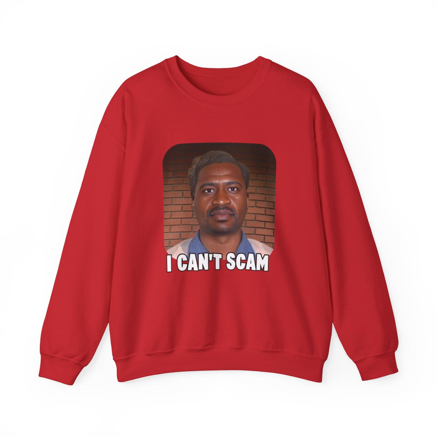 I can't Scam Sweatshirt