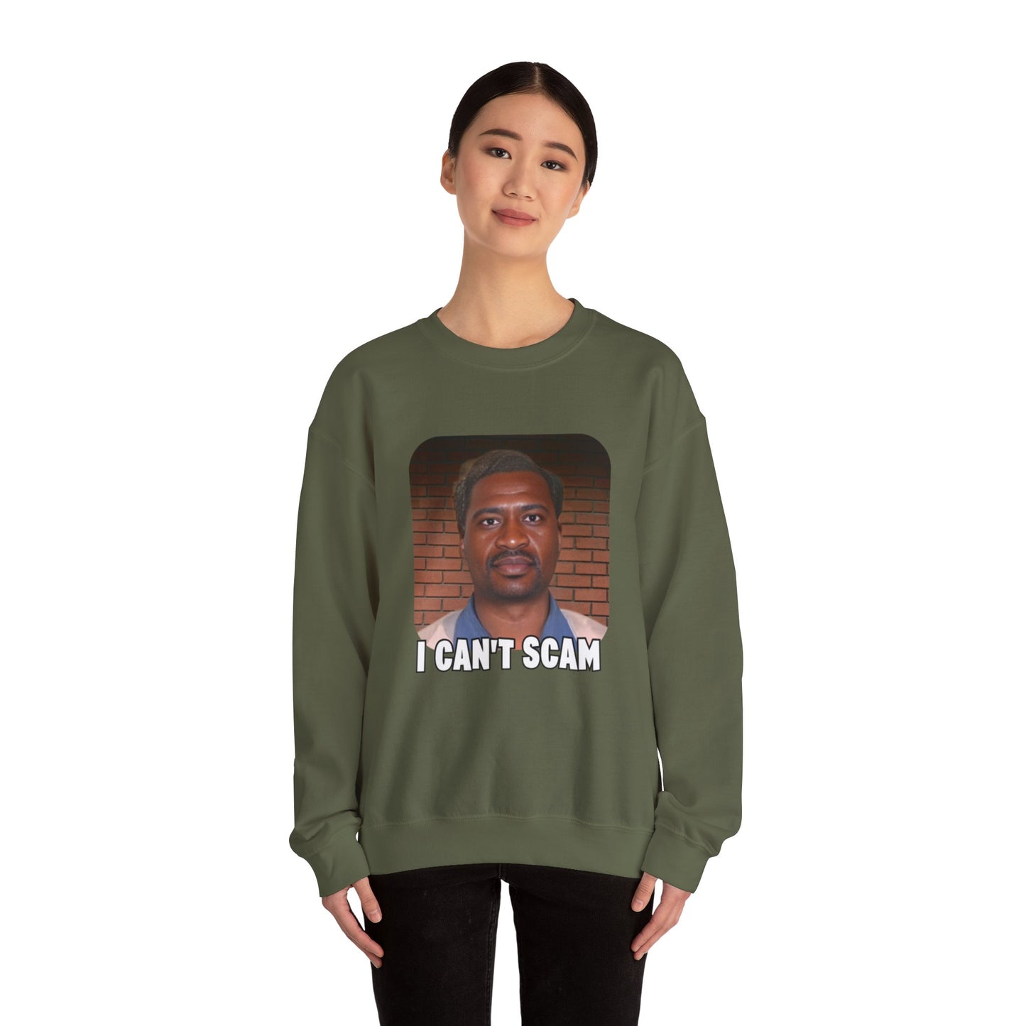I can't Scam Sweatshirt