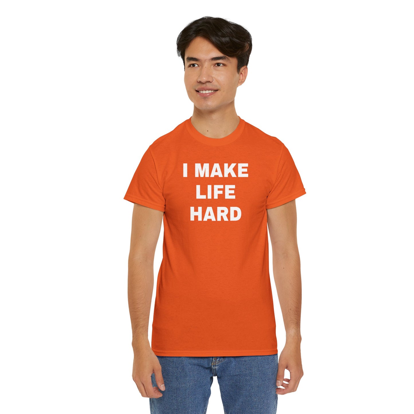 I MAKE LIFE HARD -Tee