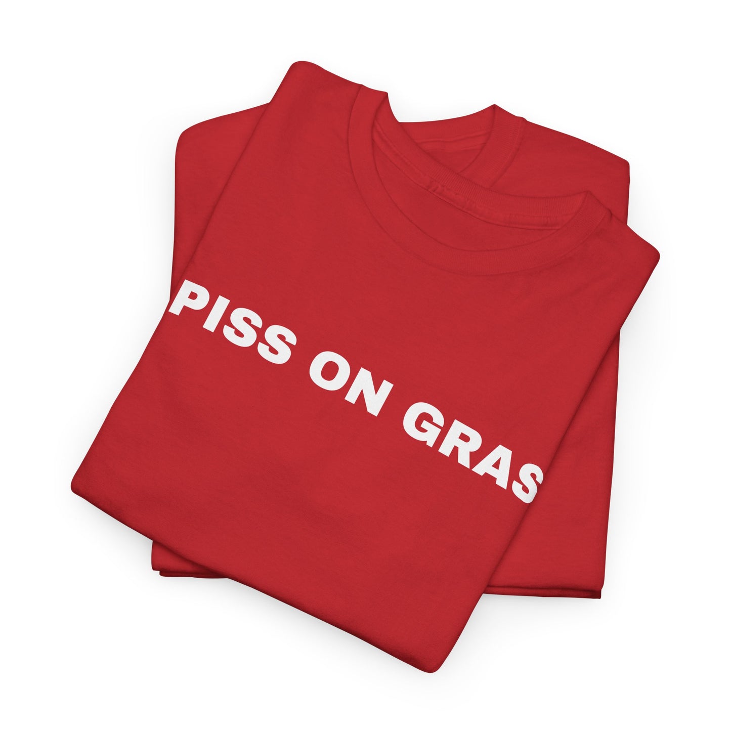 I PISS ON GRASS - Tee
