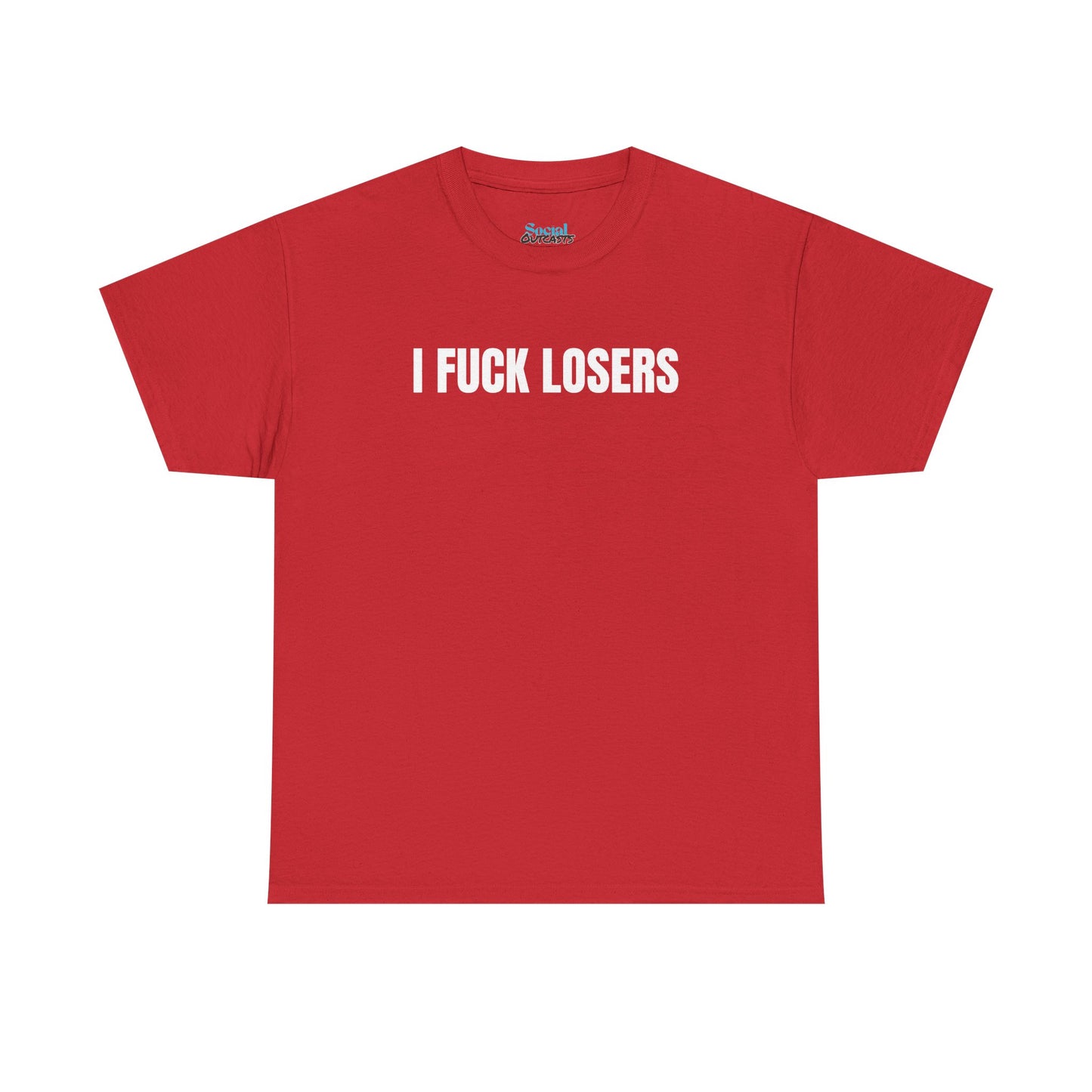 I FUCK LOSERS - Tee