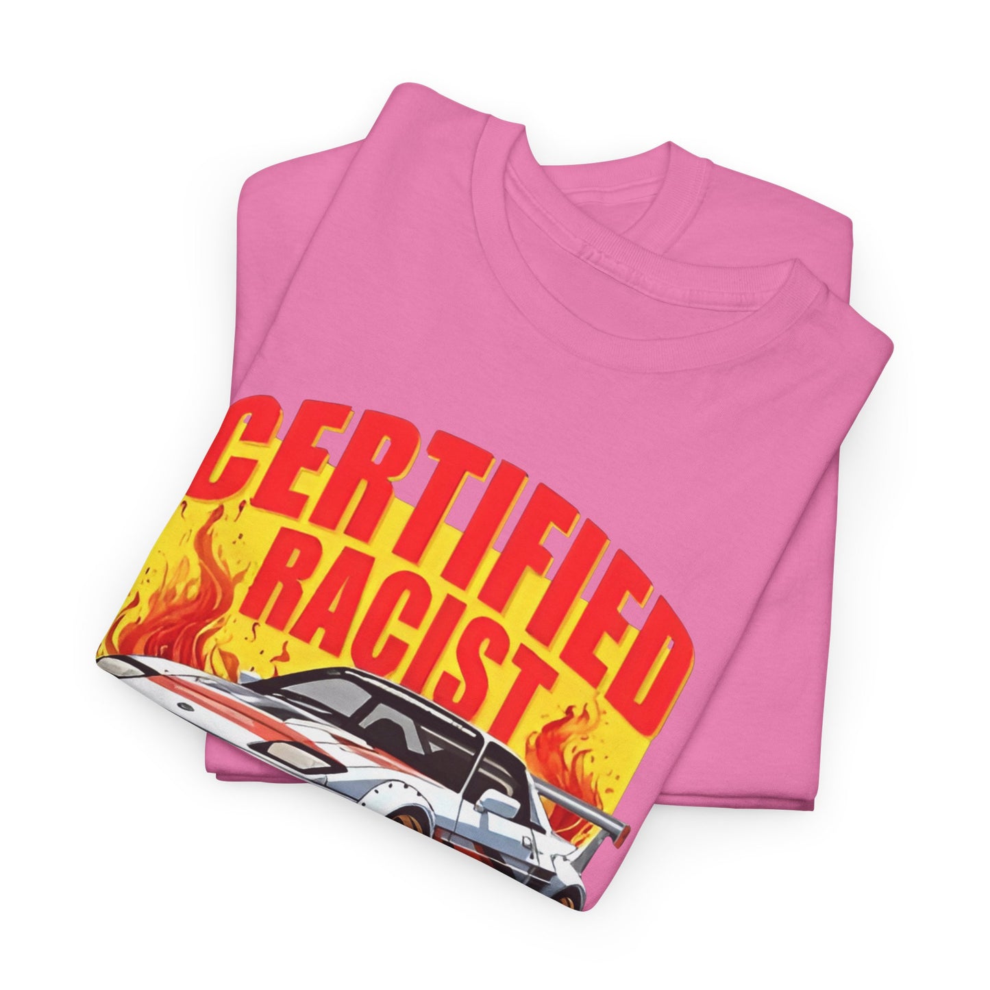 CERTIFIED RACIST - Tee