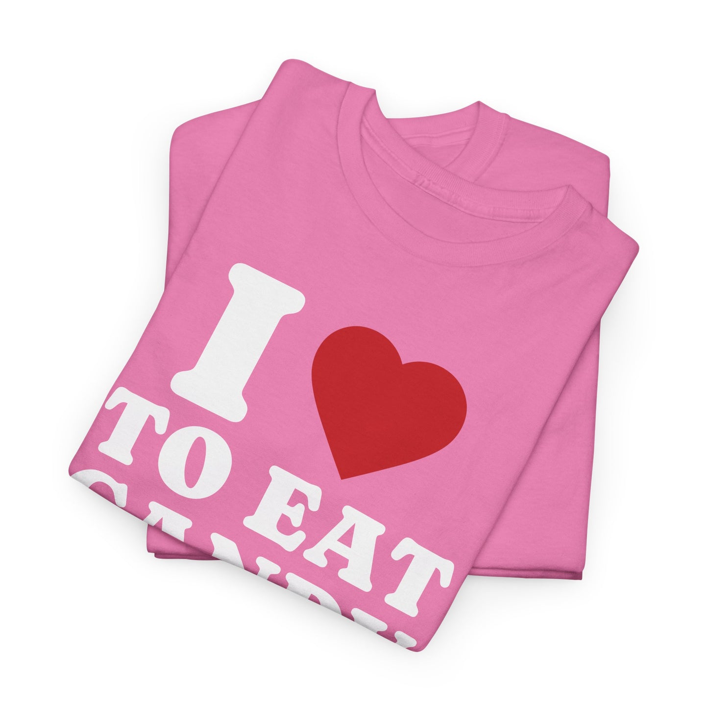 I LOVE TO EAT CANDY - Tee