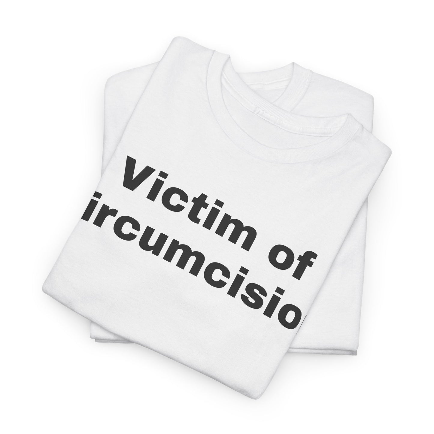 Victim of Circumcision - Tee