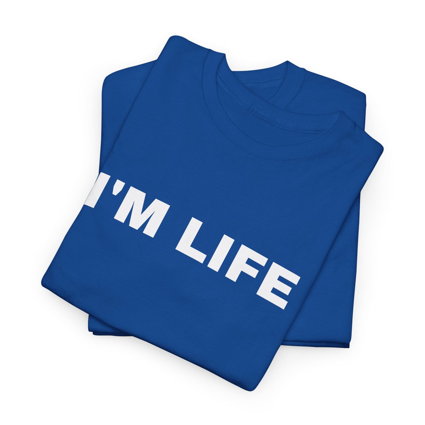 I'M LIFE - Tee