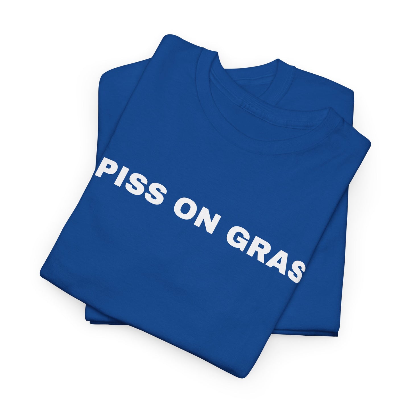 I PISS ON GRASS - Tee