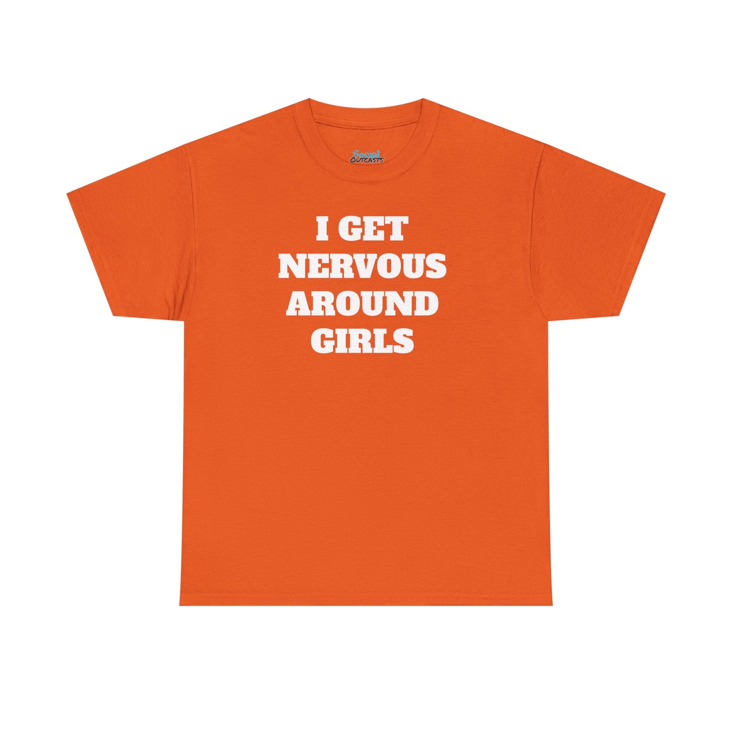 I GET NERVOUS AROUND WOMEN - Tee