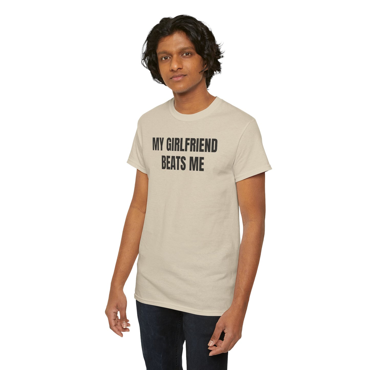 My Girlfriend Beats Me Tee