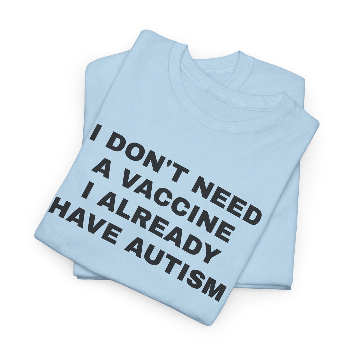 AUTISM VAX - Tee