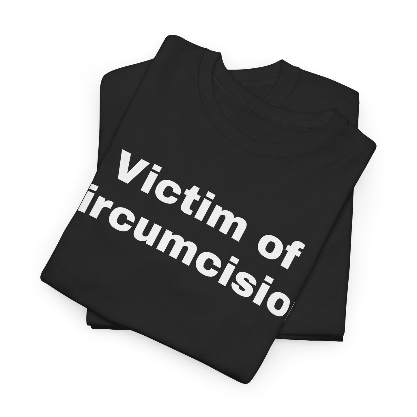Victim of Circumcision - Tee