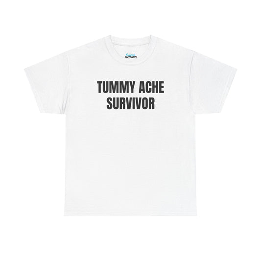TUMMY ACHE SURVIVOR - Tee
