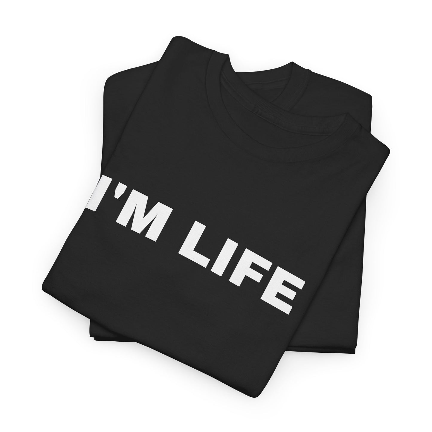 I'M LIFE - Tee