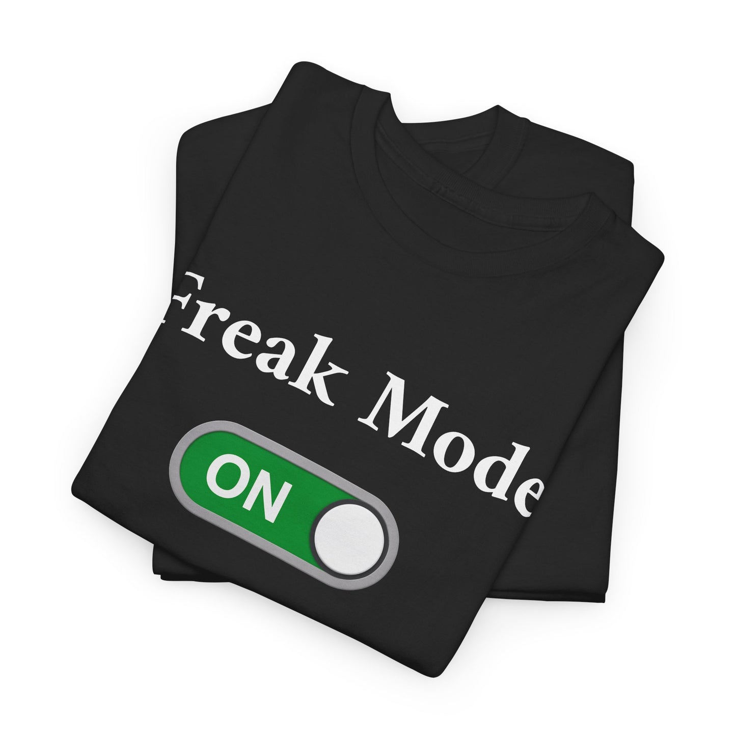 Freak Mode - Tee