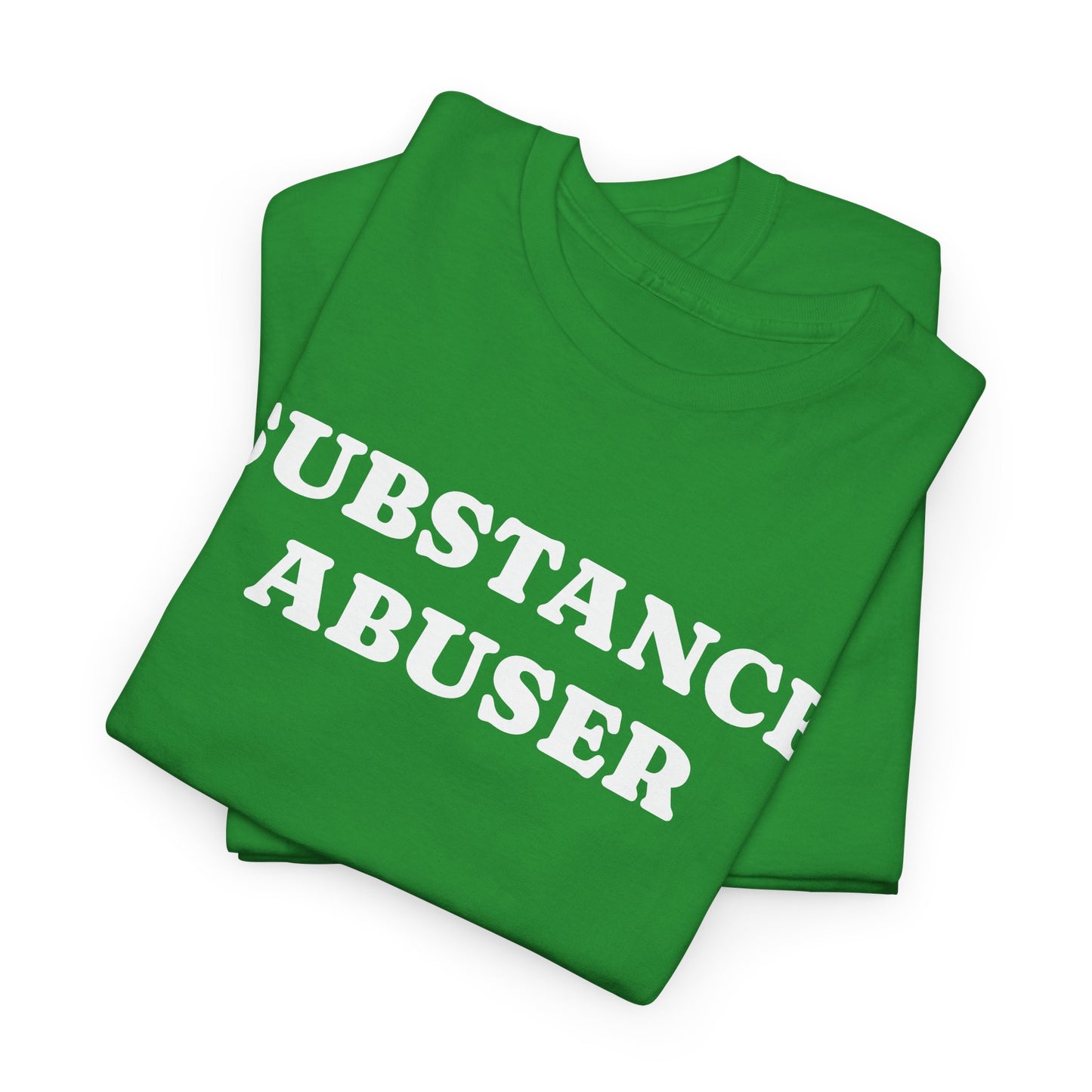 SUBSTANCE ABUSER - Tee