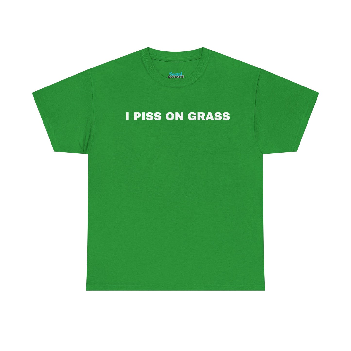 I PISS ON GRASS - Tee