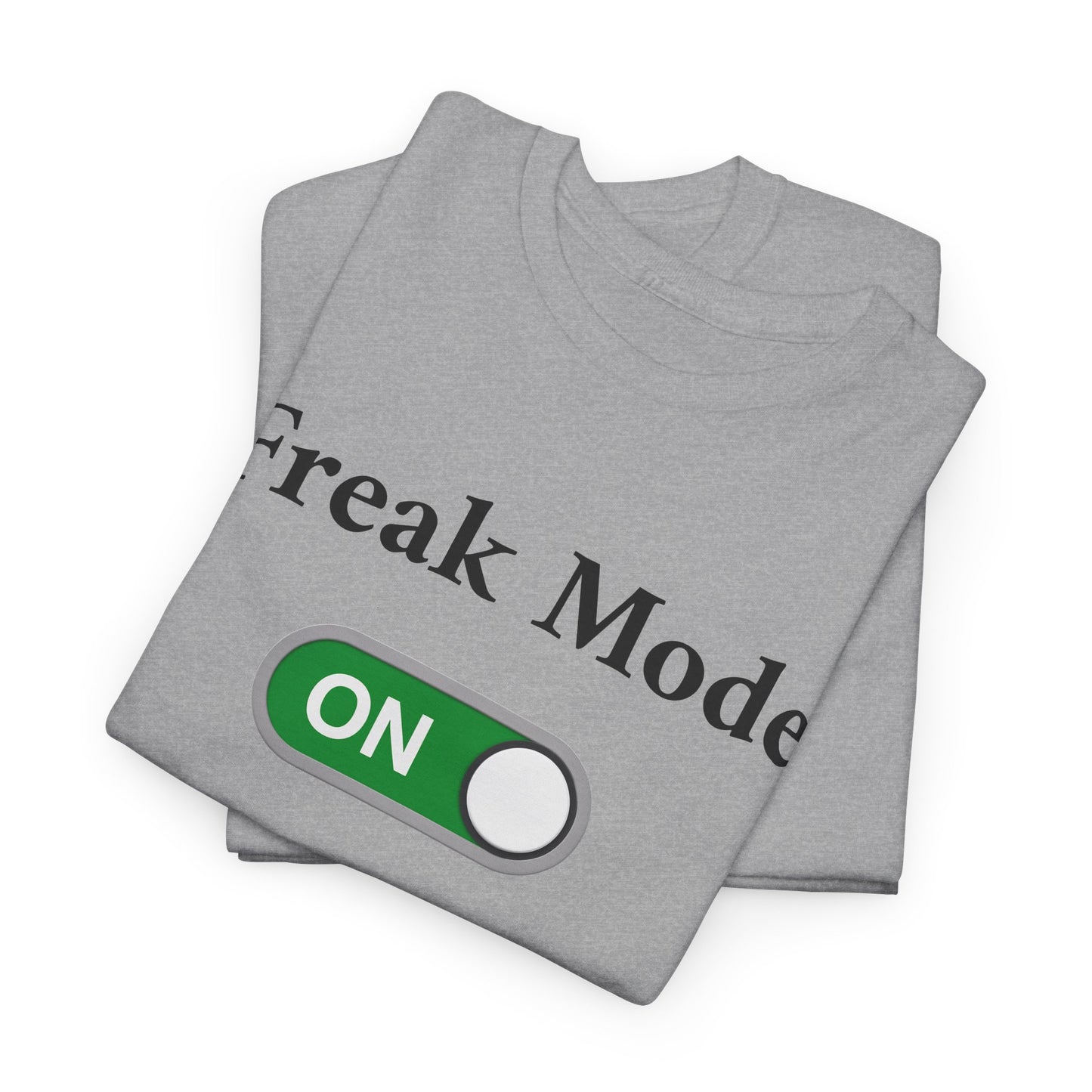 Freak Mode - Tee