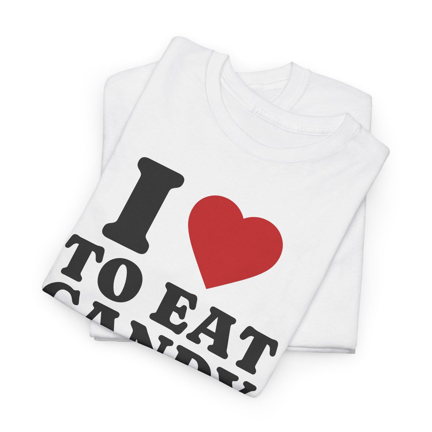 I LOVE TO EAT CANDY - Tee