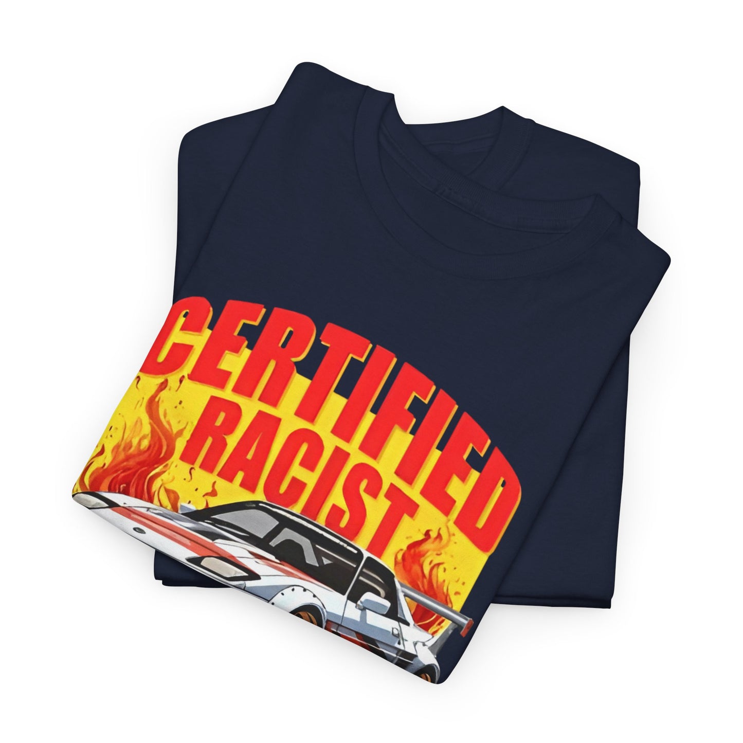 CERTIFIED RACIST - Tee