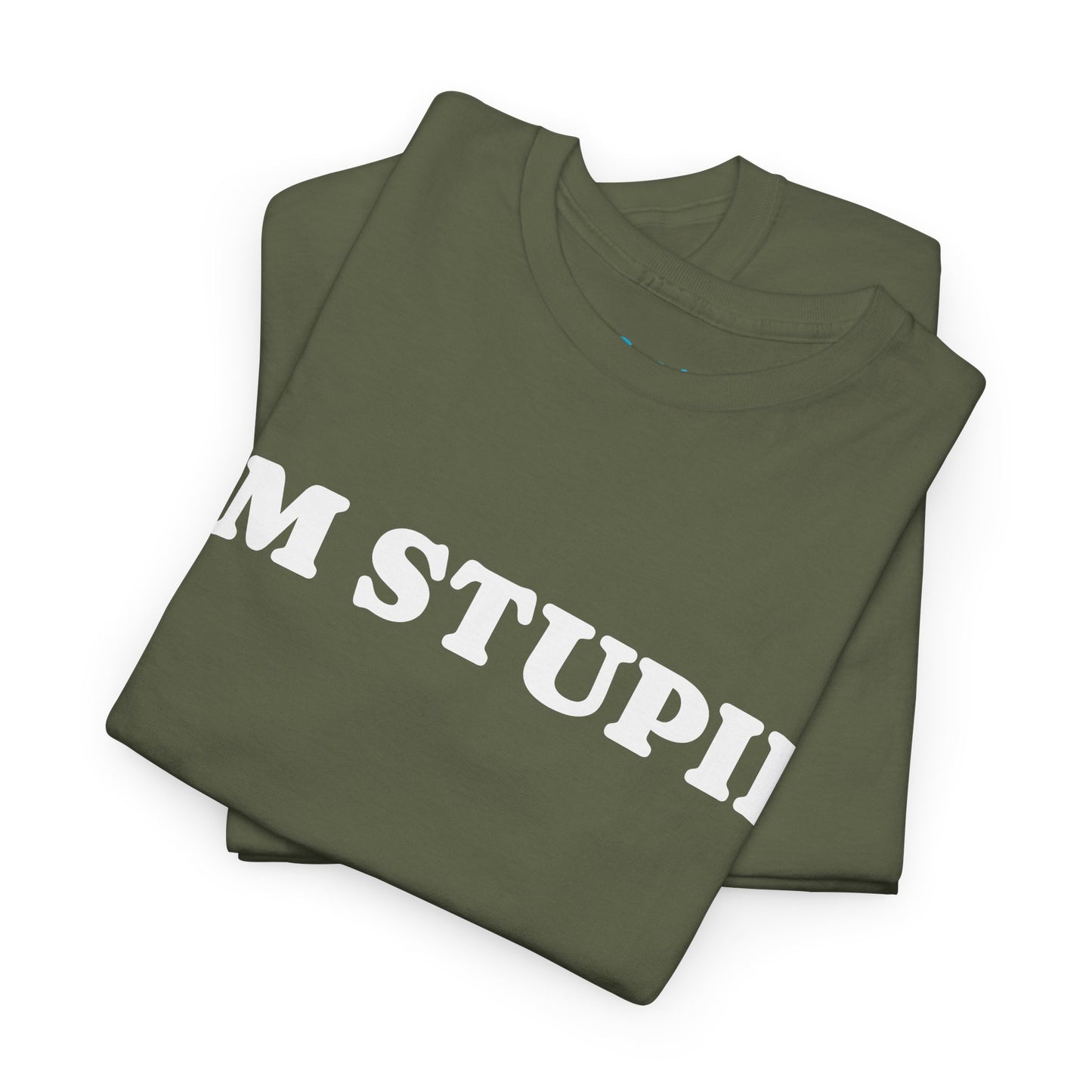 I'M STUPID - Tee