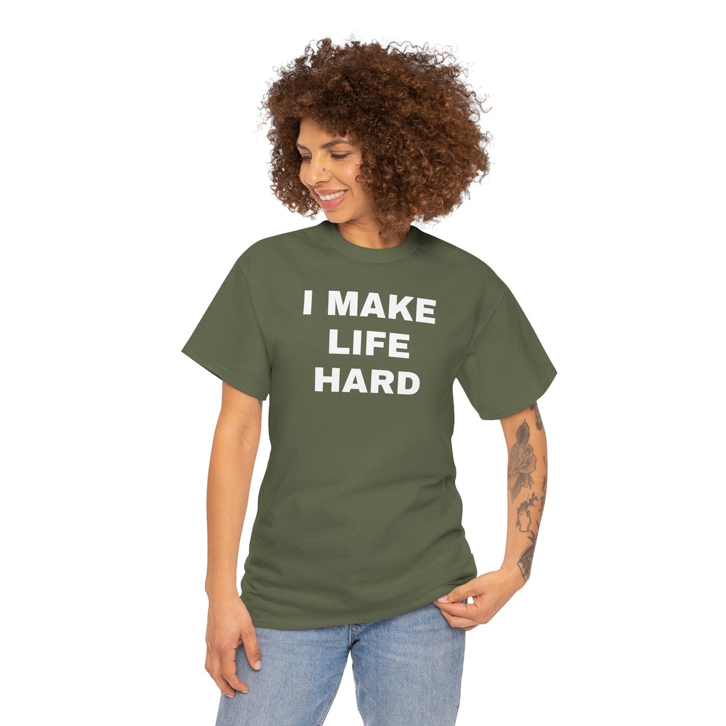 I MAKE LIFE HARD -Tee