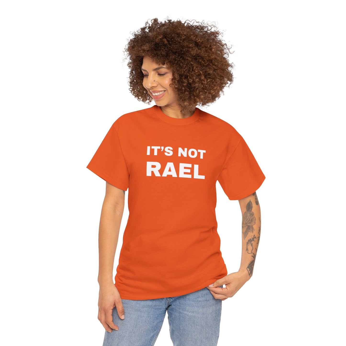 IT'S NOT RAEL - Tee