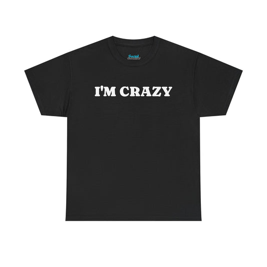 I'M CRAZY - Tee