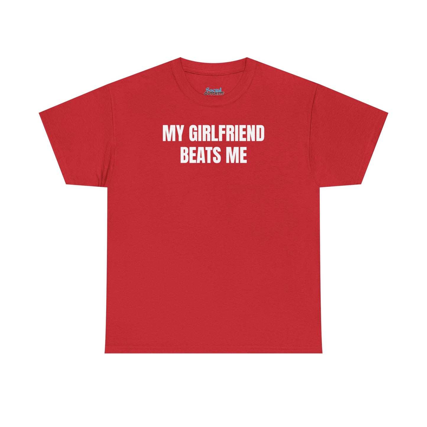 My Girlfriend Beats Me Tee