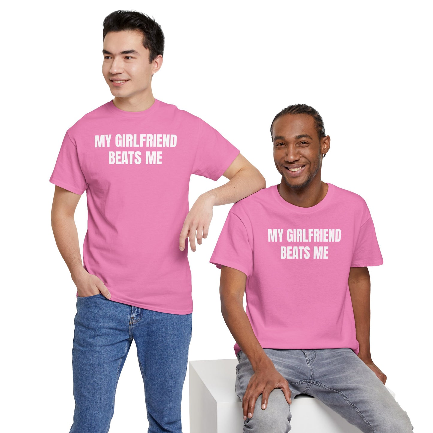 My Girlfriend Beats Me Tee