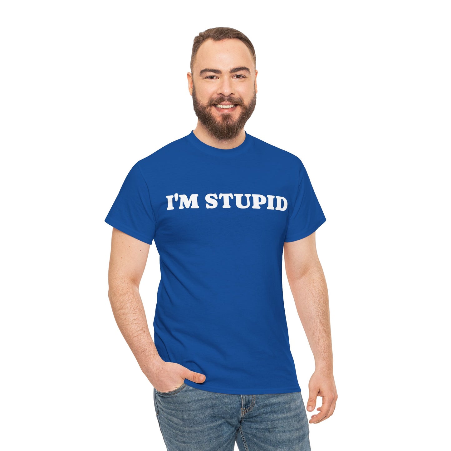 I'M STUPID - Tee