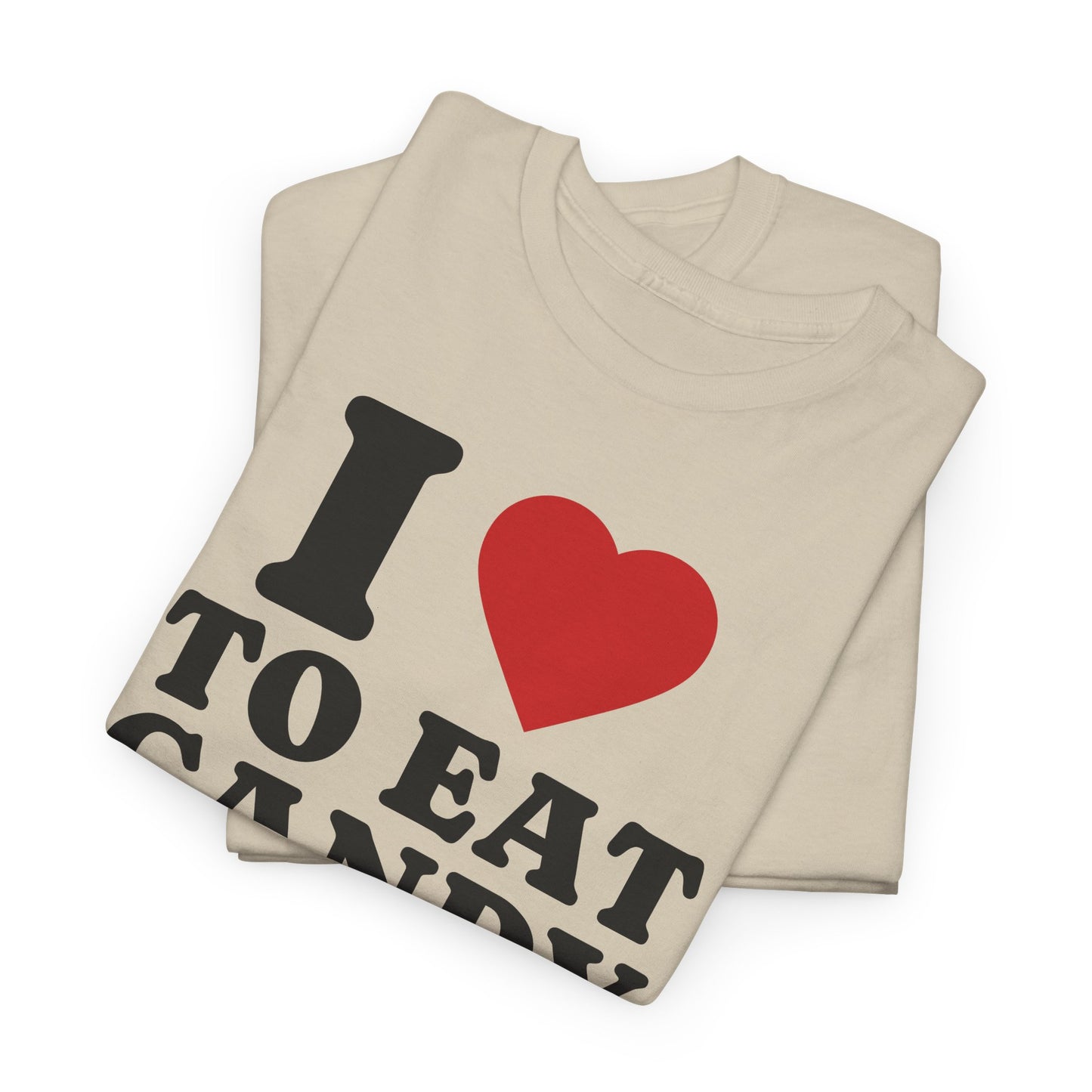 I LOVE TO EAT CANDY - Tee