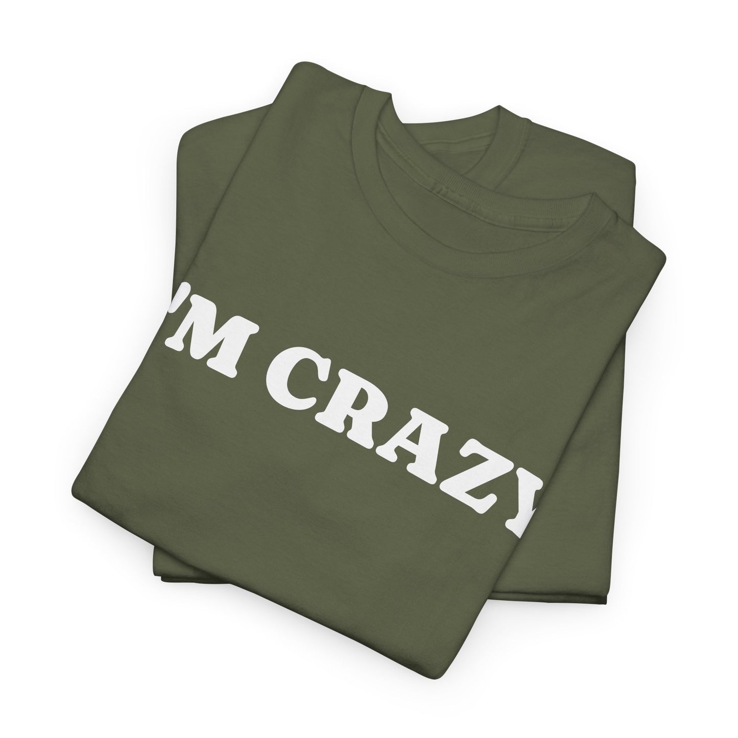 I'M CRAZY - Tee