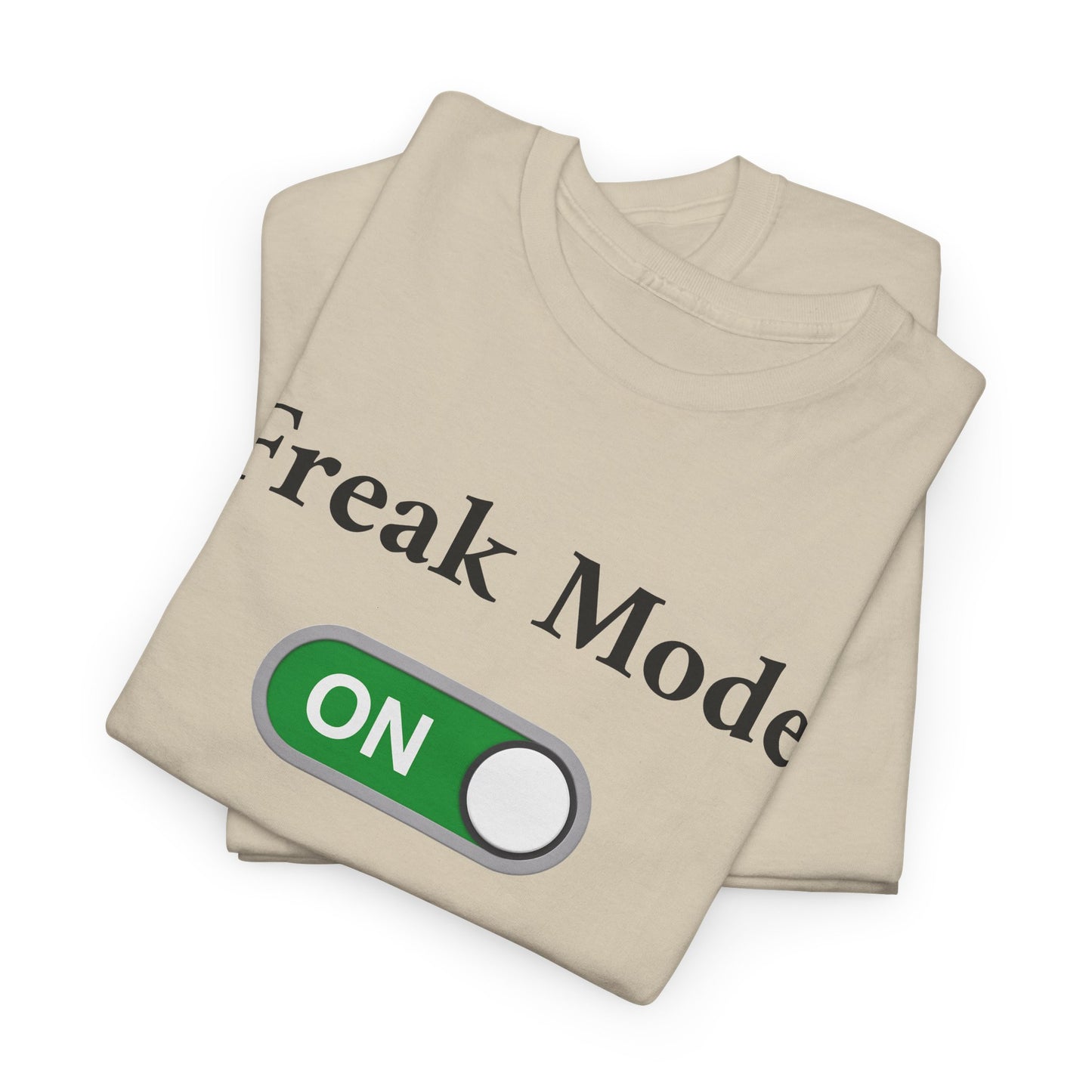 Freak Mode - Tee